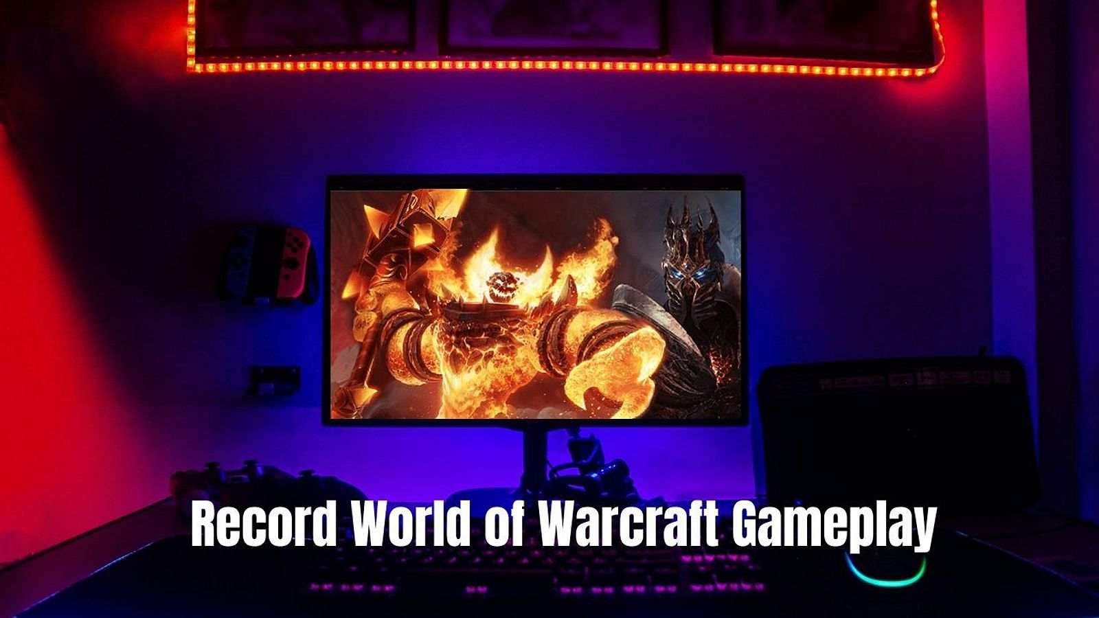 Ghi lại gameplay World of Warcraft